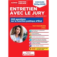 Entretien avec le jury - 200 questions sur la fonction publique d'État - Catégories B et C - Conc... 9782311214819