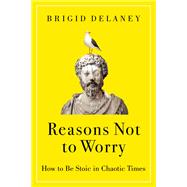 Reasons Not to Worry 9780063314832