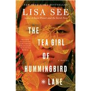 The Tea Girl of Hummingbird Lane A Novel 9781501154836