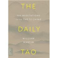 The Daily Tao 365 Meditations on the Tao Te Ching 9780306834837