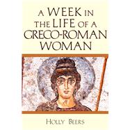 A Week in the Life of a Greco-roman Woman 9780830824847