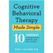 Cognitive Behavioral Therapy Made Simple 9781939754851