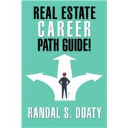 Real Estate Career Path Guide! 9781984564863