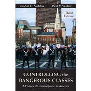 CONTROLLING THE DANGEROUS CLASSES 9781478634867