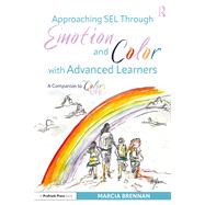 Approaching SEL Through Emotion and Color with Advanced Learners 9781040124871