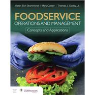 Foodservice Operations and Management: Concepts and Applications 9781284164879