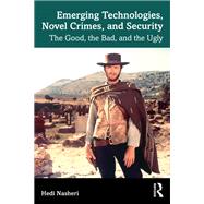 Emerging Technologies, Novel Crimes, and Security 9781040264881