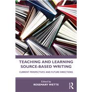 Teaching and Learning Source-Based Writing 9781032254920