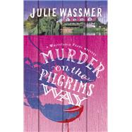 Murder on the Pilgrims Way 9781472124920