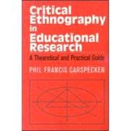 Critical Ethnography in Educational Research: A Theoretical and Practical Guide 9780415904933