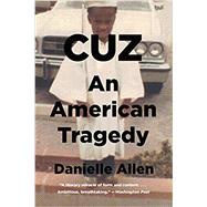 Cuz: An American Tragedy 9781631494949