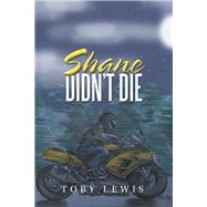 Shane Didn’t Die 9781796014969