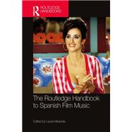 The Routledge Handbook to Spanish Film Music 9781003174974
