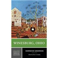 Winesburg, Ohio: A Norton Critical Edition 9780393284980