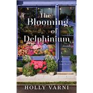 The Blooming of Delphinium 9780800744984