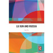 Lu Xun and Russia 9781032815008