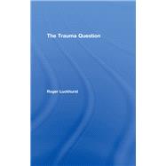 The Trauma Question 9781136015021