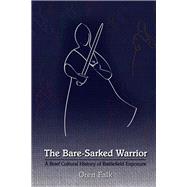 The Bare-Sarked Warrior 9780866985024