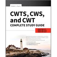 CWTS, CWS, and CWT Complete Study Guide Exams PW0-071, CWS-100, CWT-100 9781119385035