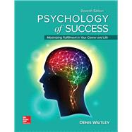 Loose Leaf for Psychology of Success Maximizing Fulfillment in Your Career and Life, 7e 9781260165036