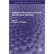 Cognitive Processes in Choice and Decision Behavior 9781032745053