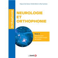 Neurologie et orthophonie : Prise en soin 9782807345058