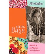 Seeing Baya 9780226835082
