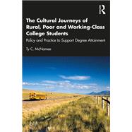 The Cultural Journeys of Rural, Poor and Working-Class College Students 9781032745091