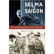 Selma to Saigon 9780813145099