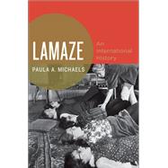 Lamaze An International History 9780190675103