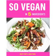 So Vegan in 5 Ingredients 9781681885117