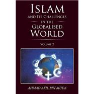 Islam and Its Challenges in the Globalised World 9781482855128