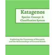 Katagenos Species Concept and Classification System 9781508495161