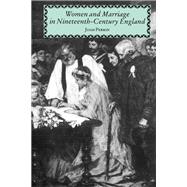 Women and Marriage in Nineteenth-Century England 9780925065162