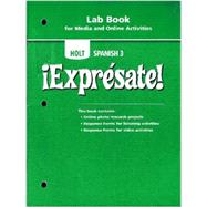 Expresate - Level 3 Lab Book: For Media And Online Activities 9780030745195