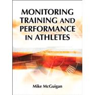 Monitoring Training and Performance in Athletes 9781492535201