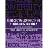 Cross-Cultural Journalism and Strategic Communication: Storytelling and Diversity 9781138595224