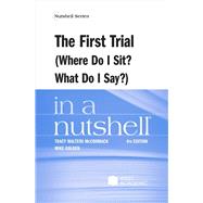 McCormack and Golden's The First Trial (Where Do I Sit? What Do I Say?) in a Nutshell, 4th 9798887865225