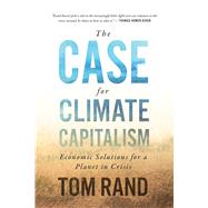 The Case for Climate Capitalism 9781770415232