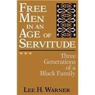 Free Men in an Age of Servitude 9780813155241