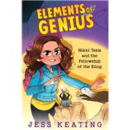 Nikki Tesla and the Fellowship of the Bling (Elements of Genius #2) 9781338295252
