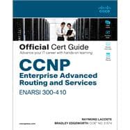 CCNP Enterprise Advanced Routing ENARSI 300-410 Official Cert Guide 9781587145254