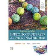 Remington and Klein's Infectious Diseases of the Fetus and Newborn Infant,E-Book 9780323795258