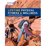 Lifetime Physical Fitness and Wellness: A Personalized Program 9780357635285