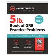 5 lb. Book of GRE Practice Problems: 1,400+ Practice Problems in Book and Online (Manhattan Prep 5 lb) 9781506295305