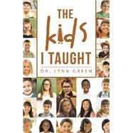 The Kids I Taught 9781796065305