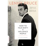 How to Talk Dirty and Influence People 9780306825309
