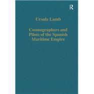 Cosmographers and Pilots of the Spanish Maritime Empire 9781003555346