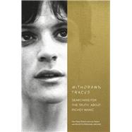 Withdrawn Traces Searching for the Truth about Richey Manic, Foreword by Rachel Edwards 9780753545348