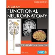 Atlas of Functional Neuroanatomy, Third Edition 9781466585348